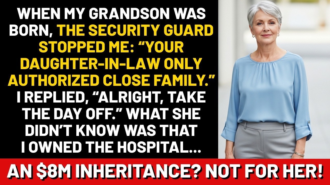 When my grandson was born, the security guard stopped me_ Your daughter-in-law only authorized...