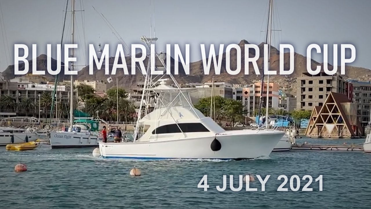 Blue Marlin World Cup, 4 July, 2021.  Mindelo, Cabo Verde.