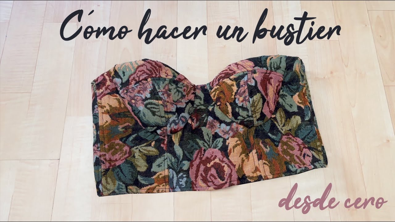 Cómo hacer un Bustier desde cero (patrón gratis)
