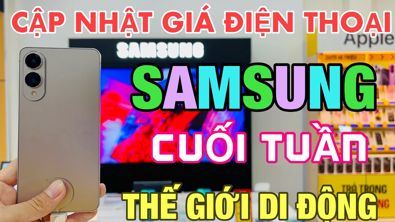 Cập Nhật Giá SAMSUNG Cuối Tuần Tháng 1-2026 Tại Thế Giới Di Động