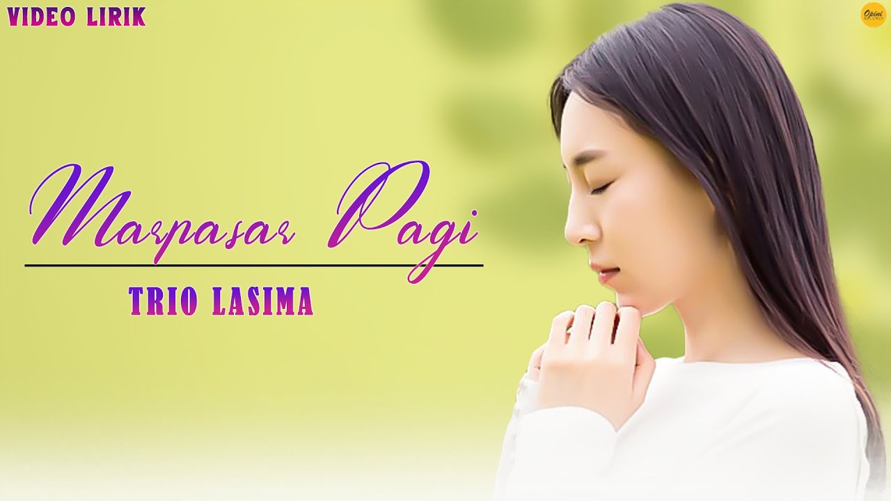 Trio Lasima - Marpasar Pagi (Video Lirik Lagu Batak Andung Bikin Kangen Orang Tua)