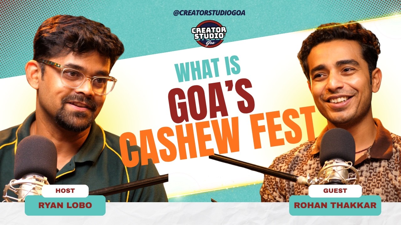 What is Goa's Cashew Fest all about Feat. Rohan Thakkar
