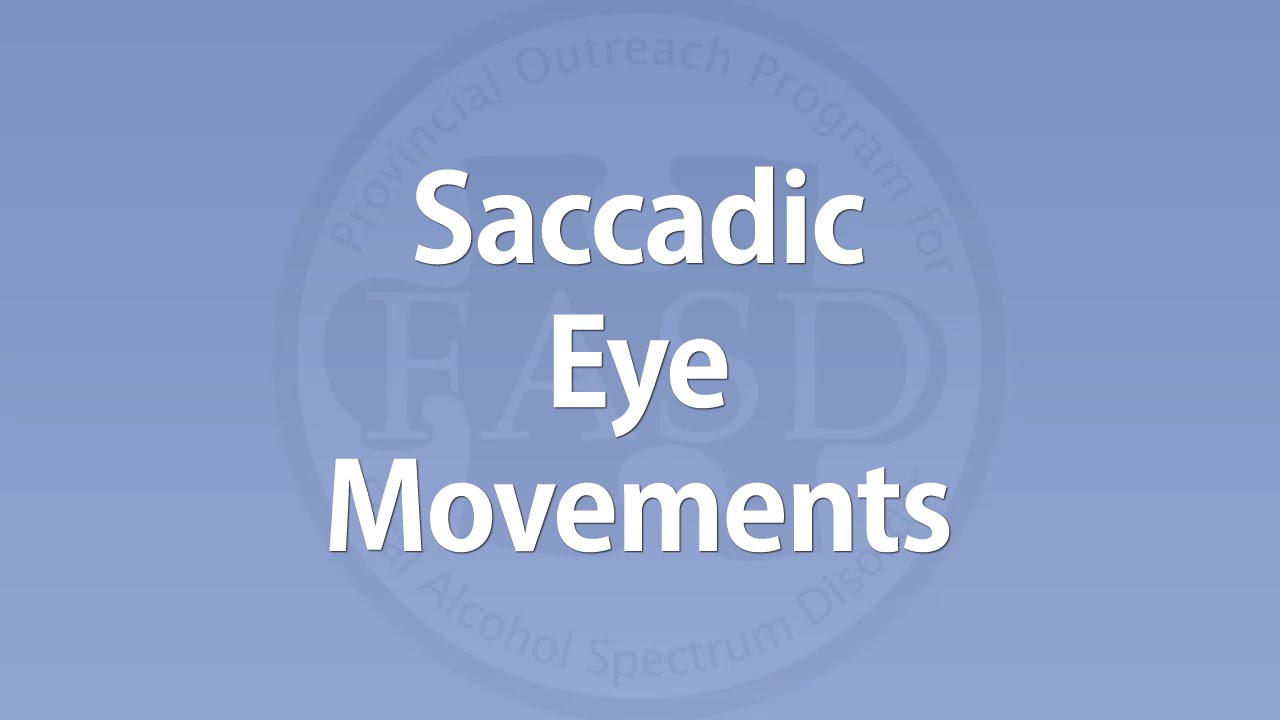 Carmen Rasmussen - Saccadic Eye Movements