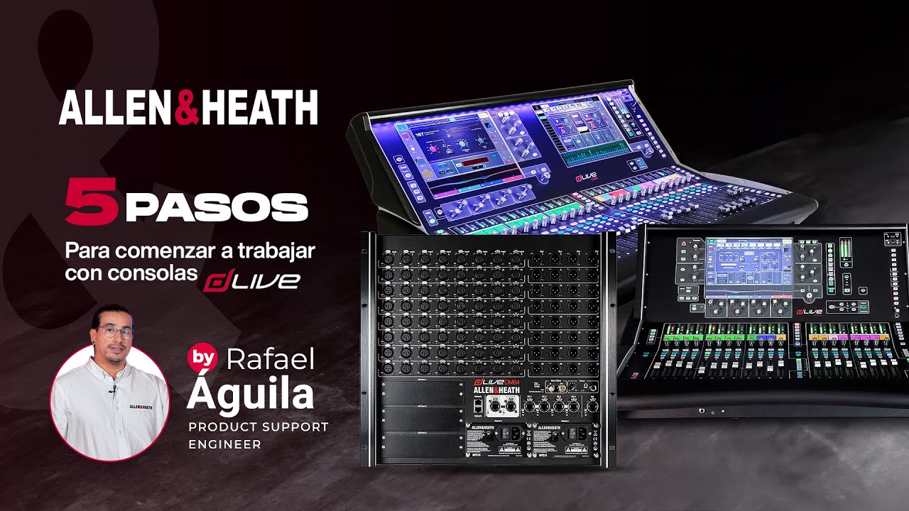 5 pasos para trabajar con mezcladoras digitales dLive Allen & Heath
