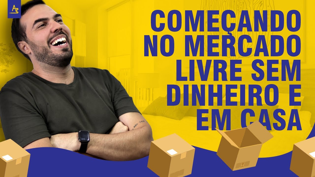 7 PASSOS DE COMO VENDER NO MERCADO LIVRE DO ZERO E COMEÇANDO EM CASA