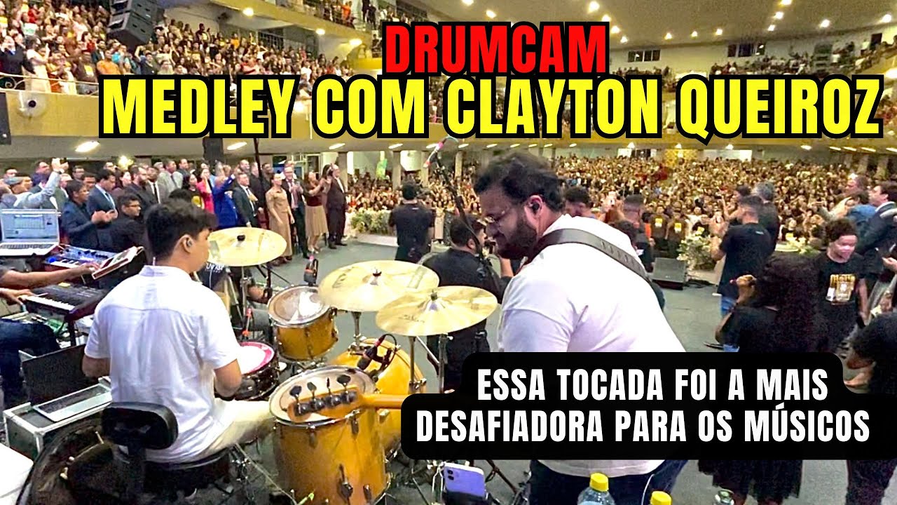MEDLEY COM CLAYTON QUEIROZ PEGOU FOGO NO CONGRESSO DE JOVENS (#drumcam ) - LUCAS BATERA