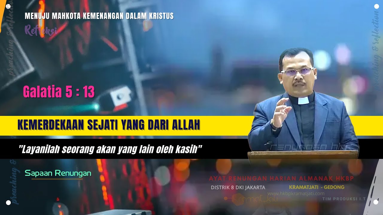 Renungan, Galatia 5 : 13  - Pdt Oloan Sitohang STh MPsi