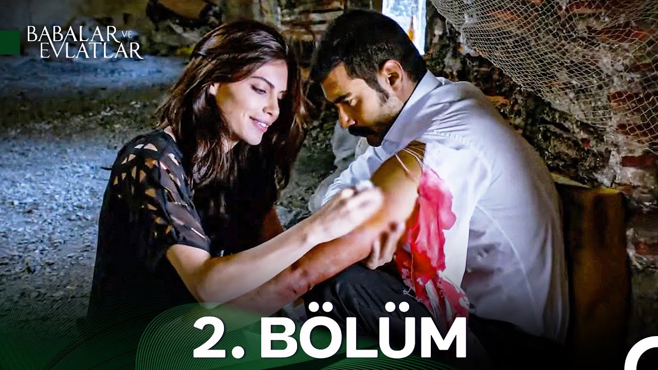 #YENİDEN Babalar ve Evlatlar 2. Bölüm