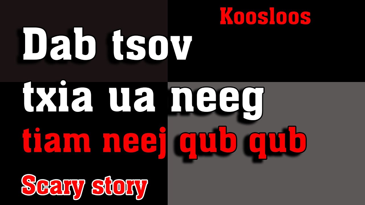 Dab Tsov txia ua neeg tiam neej qub qub 6/1/2022
