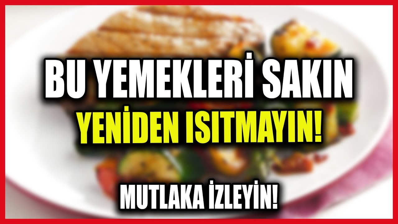 İkinci Kez Isıtıldığında Asla Yememeniz Gereken 8 Tehlikeli Yiyecek!