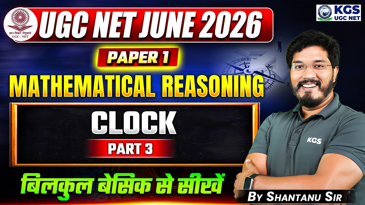 UGC NET JUNE 2026 | UGC NET Paper 1 Mathematical Reasoning Clock Part 3 | By Shantanu Sir