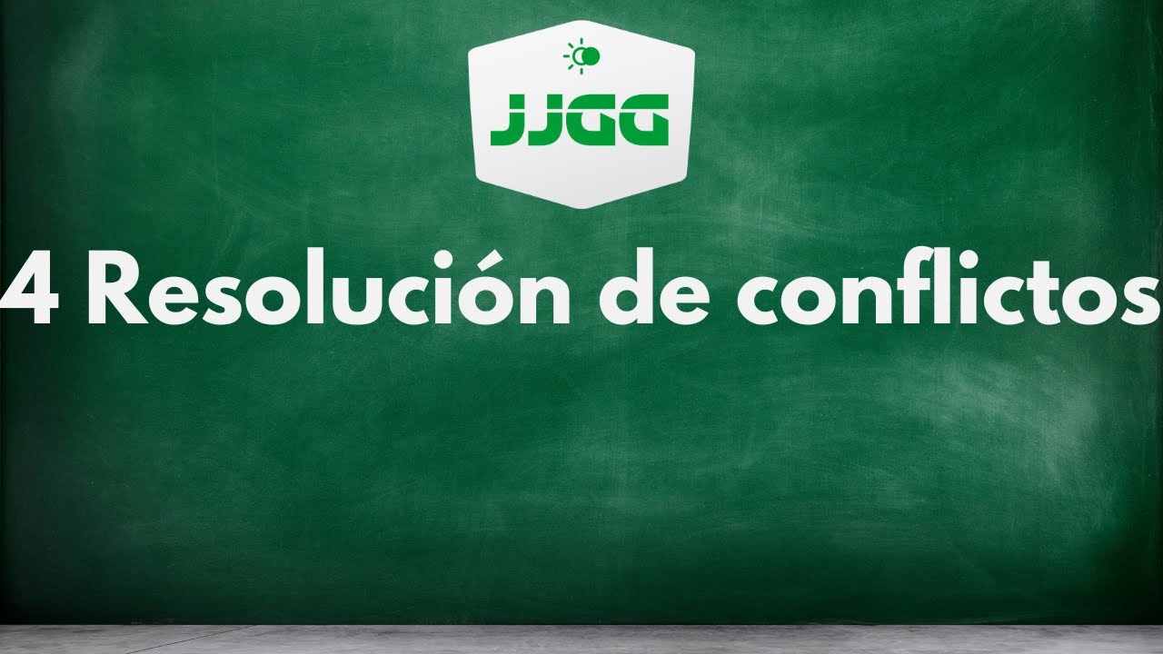 4 Resolución de conflictos