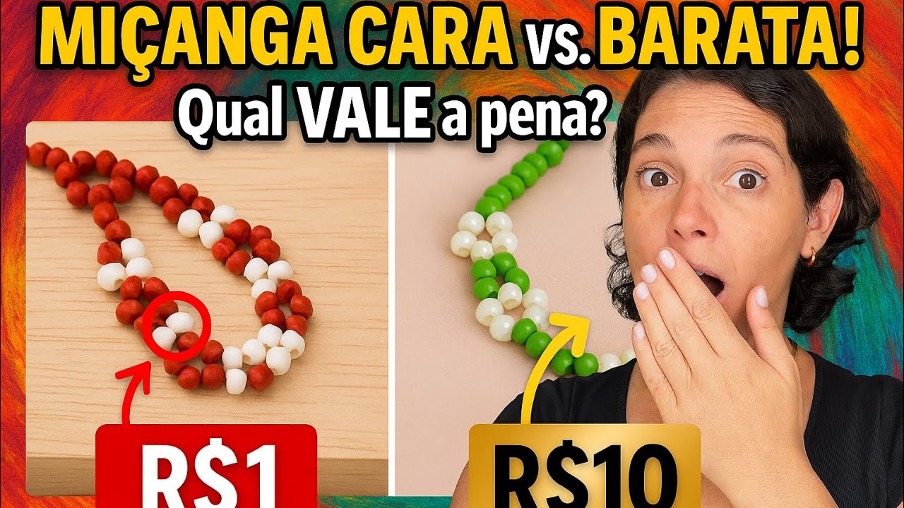 Miçanga Barata vs. Miçanga Cara: Vale a Pena Pagar Mais?