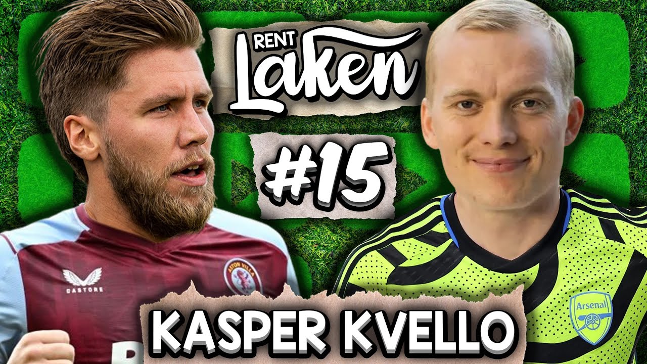 Kasper Kvello: &laquo;Cristiano Ronaldo er overvurdert&raquo; - Rent Laken #15 | ASTON VILLA - ARSENAL (1-0)