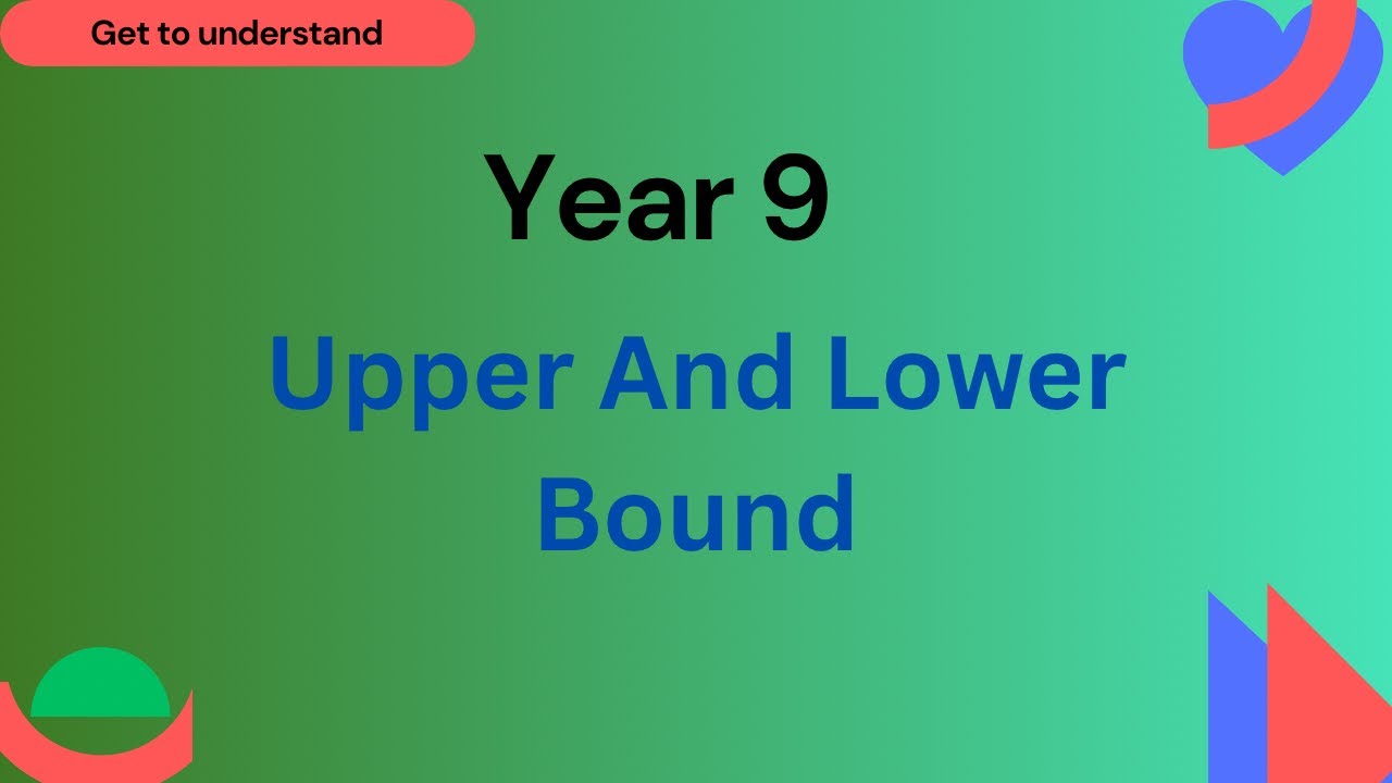 Bounds: Upper and Lower Bounds : Maths/ Add Maths: IGCSE/CBSE, Year 9 & 10 Students