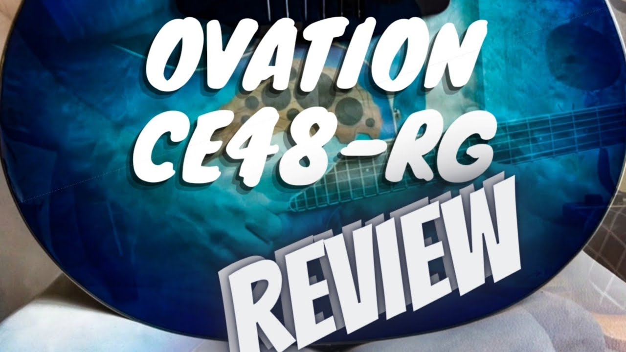 Ovation CE48-RG review