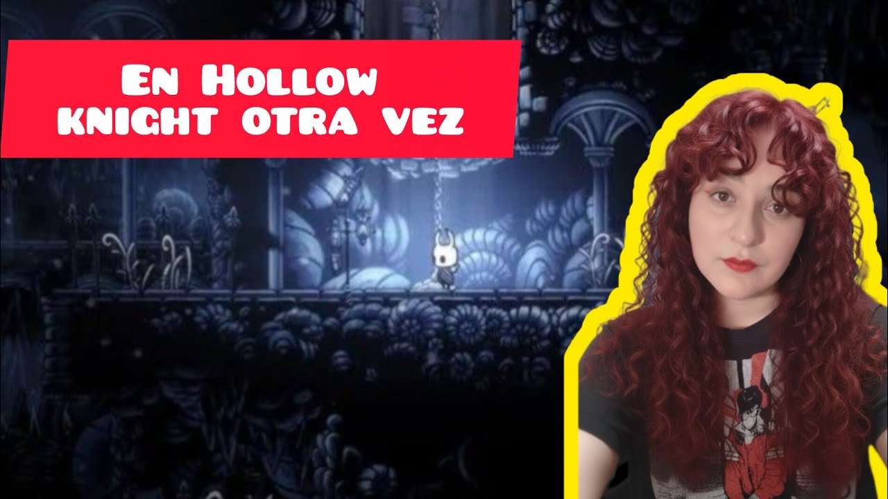 Jugando Hollow Knight parte 5