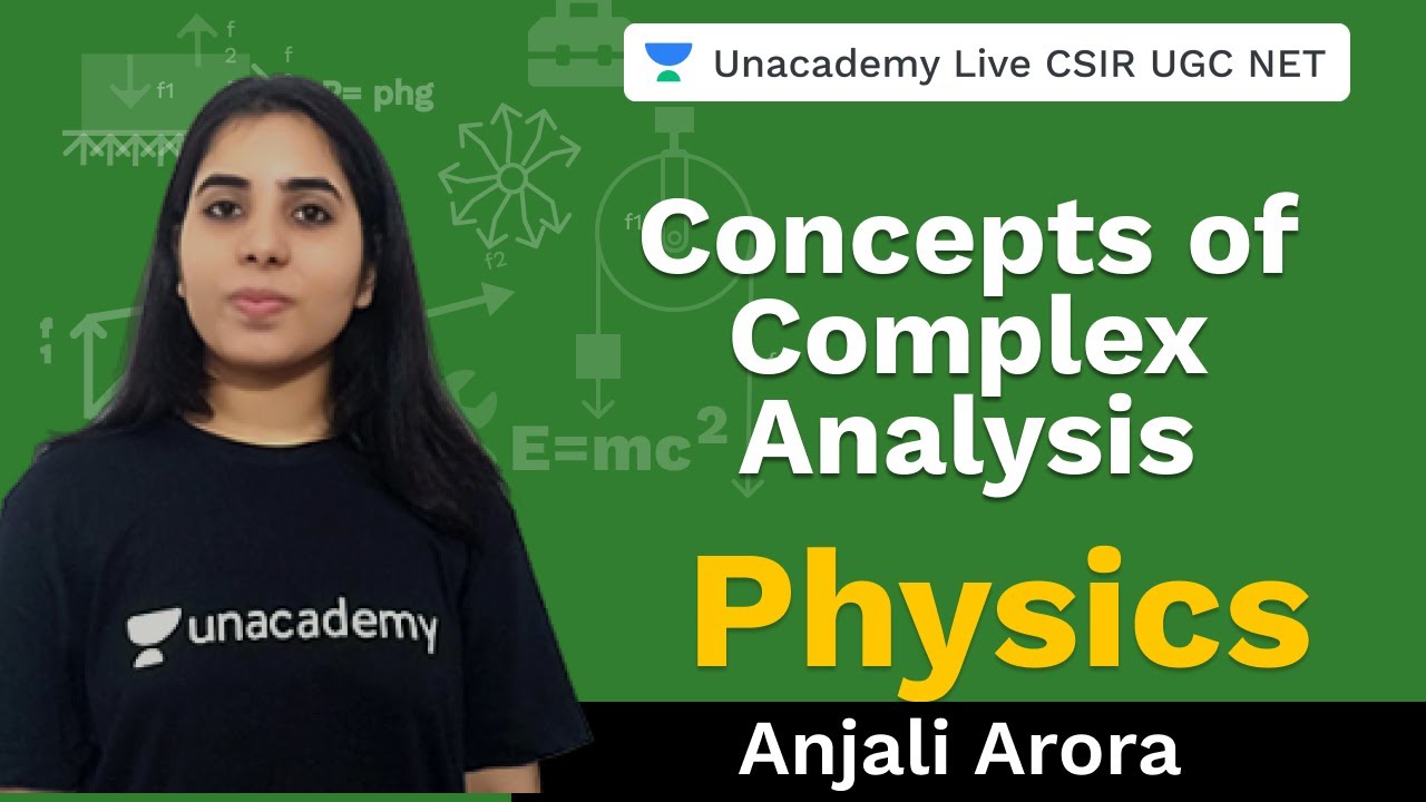 Concepts of Complex Analysis | Physical Sciences | Unacadmy Live - NTA UGC NET | Anjali Arora