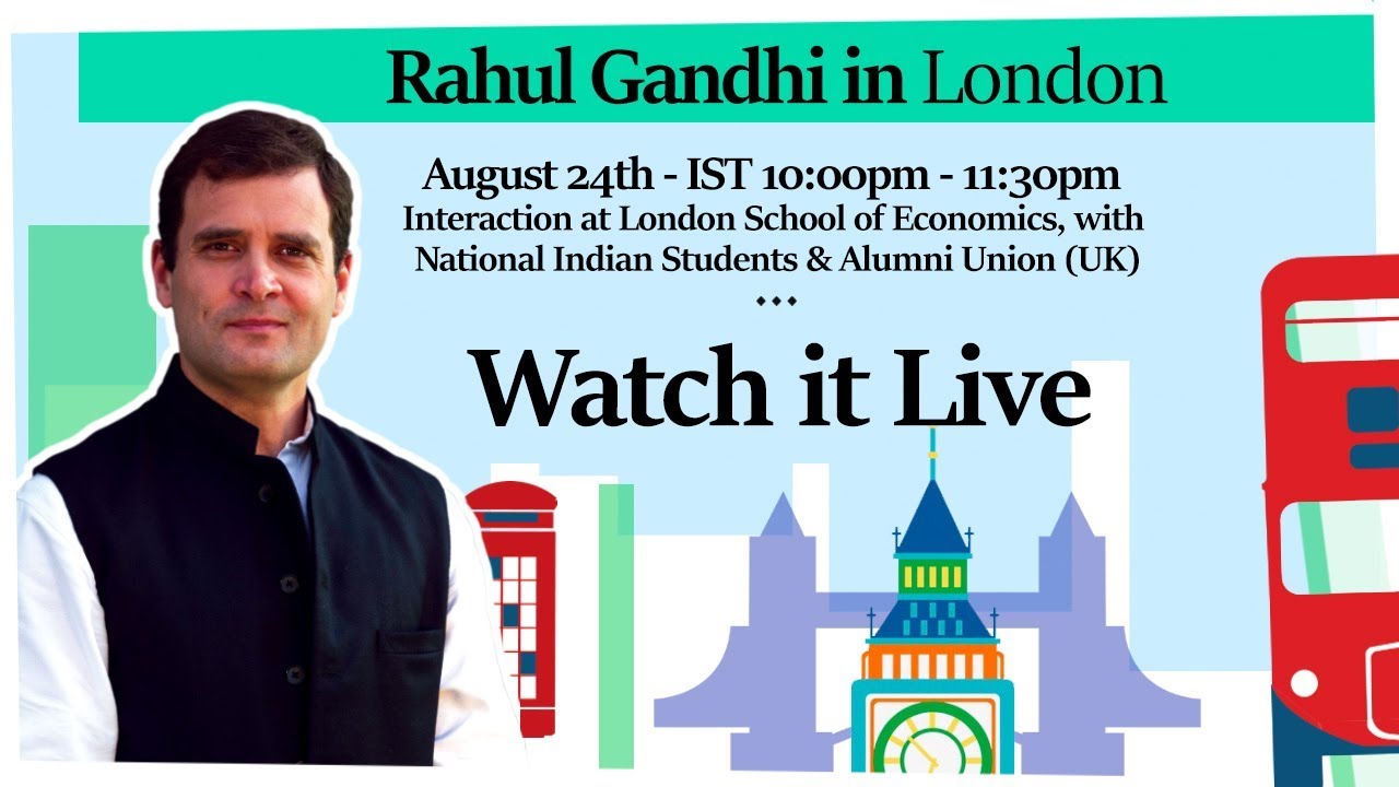 Watch LIVE: Congress President Rahul Gandhi's Interaction at London School of Economics, London