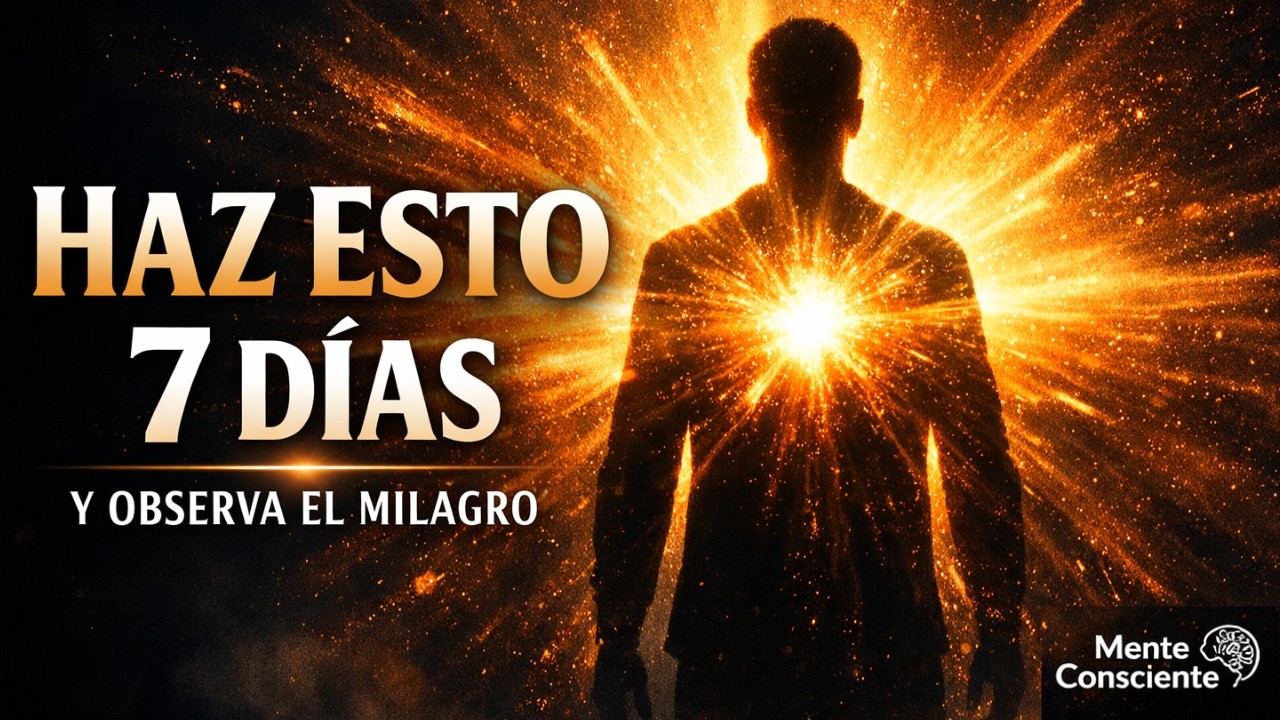 Haz Esto 7 D&iacute;as y Observa el Milagro en Tu Vida