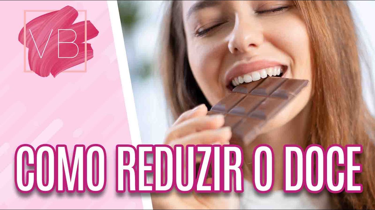 Dicas alimentares para reeducar o paladar doce - Você Bonita (25/08/21)
