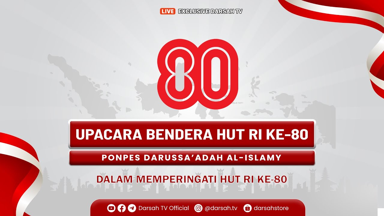 🔴LIVE | UPACARA BENDERA MEMPERINGATI HUT RI KE-80 PONPES DARUSSA'ADAH AL-ISLAMY ᴴᴰ