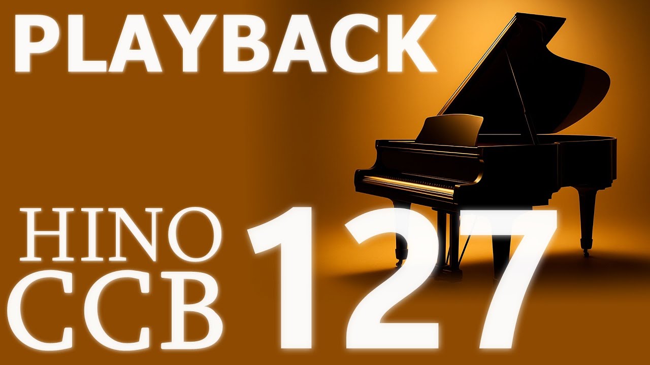 HINO 127 CCB - Meu bom Jesus, Contigo almejo estar (Playback Piano) karaokê com letras