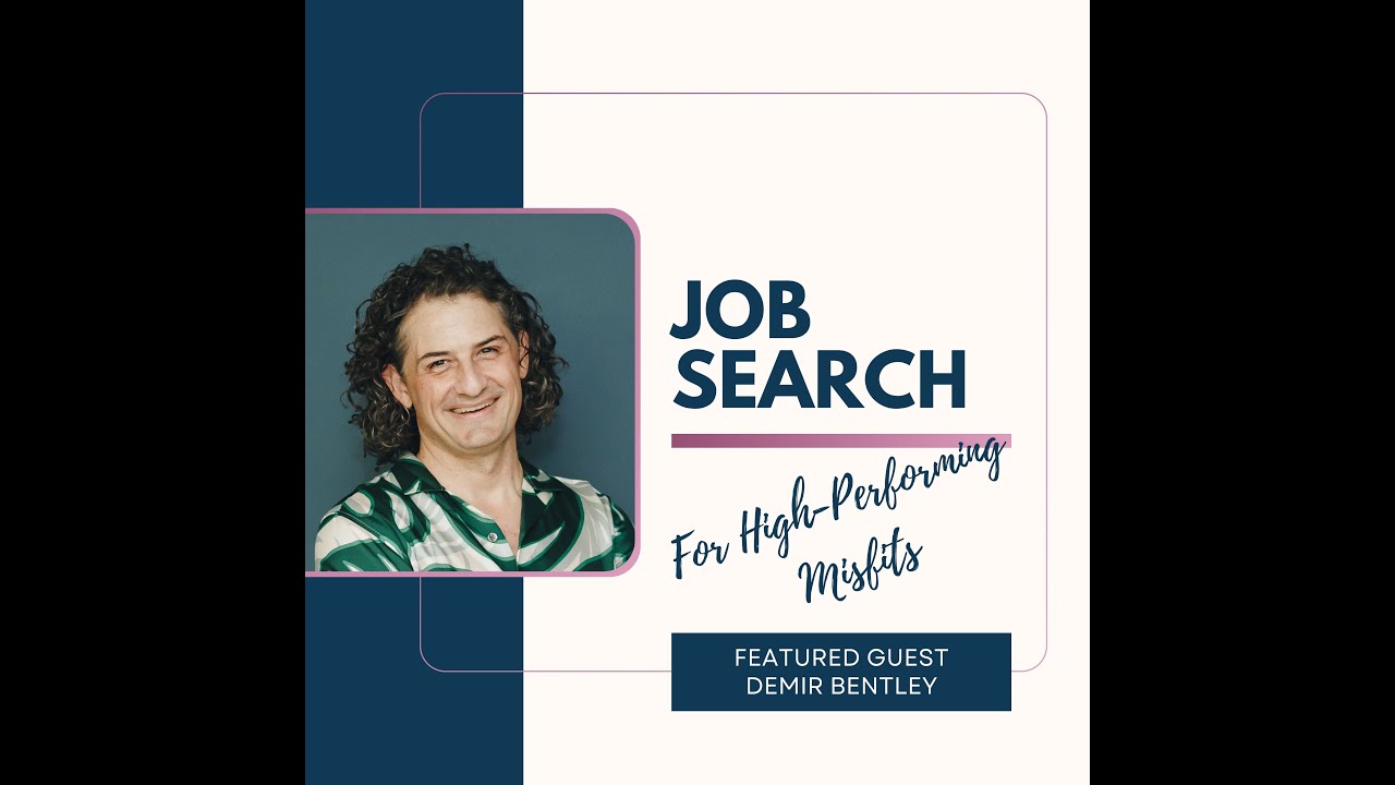 Winning the Job Search with Demir Bentley