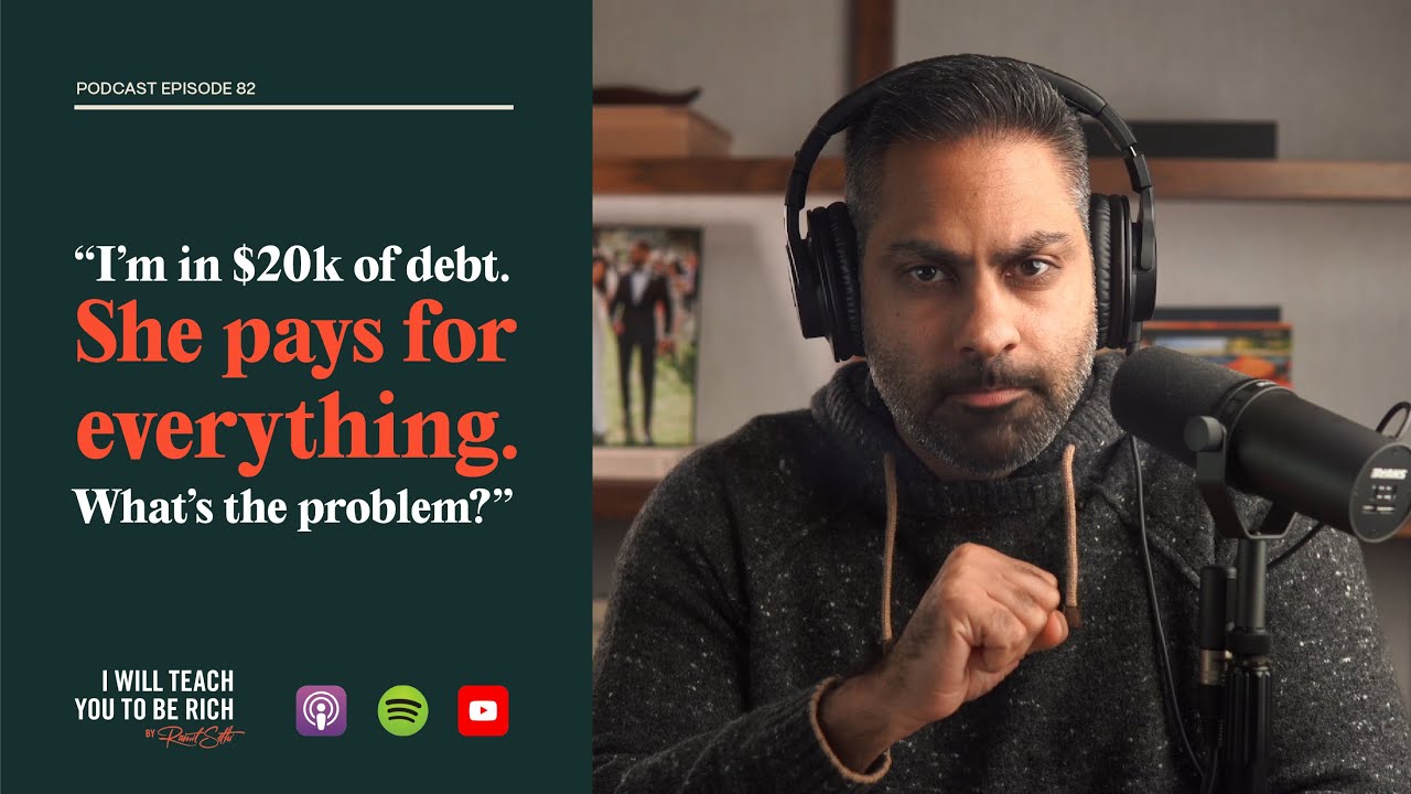 “I’m in $20,000 of debt and she pays for everything. What’s the problem?”