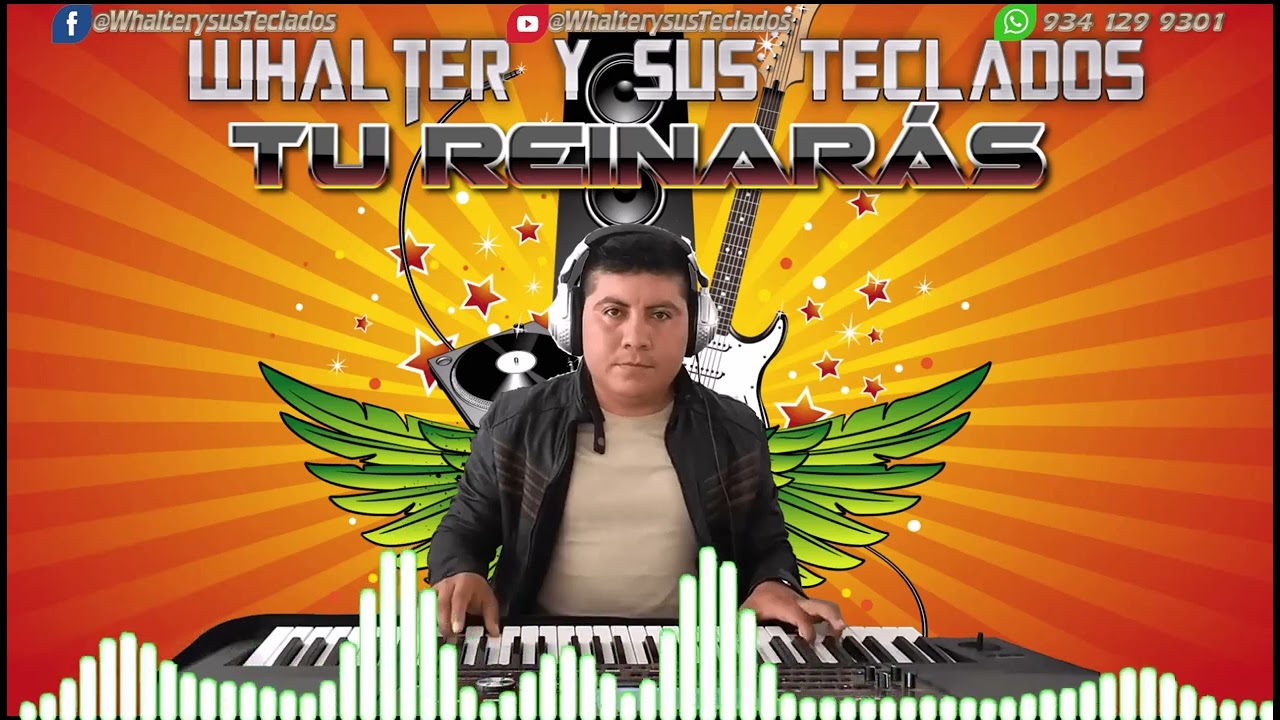 Tu reinarás - Whalter y sus Teclados