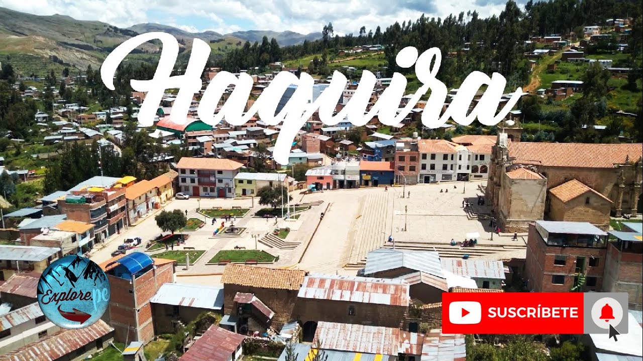 Fue un emporio  de ORO y PLATA en el virreinato | Haquira - Apurimac | Explore.pe