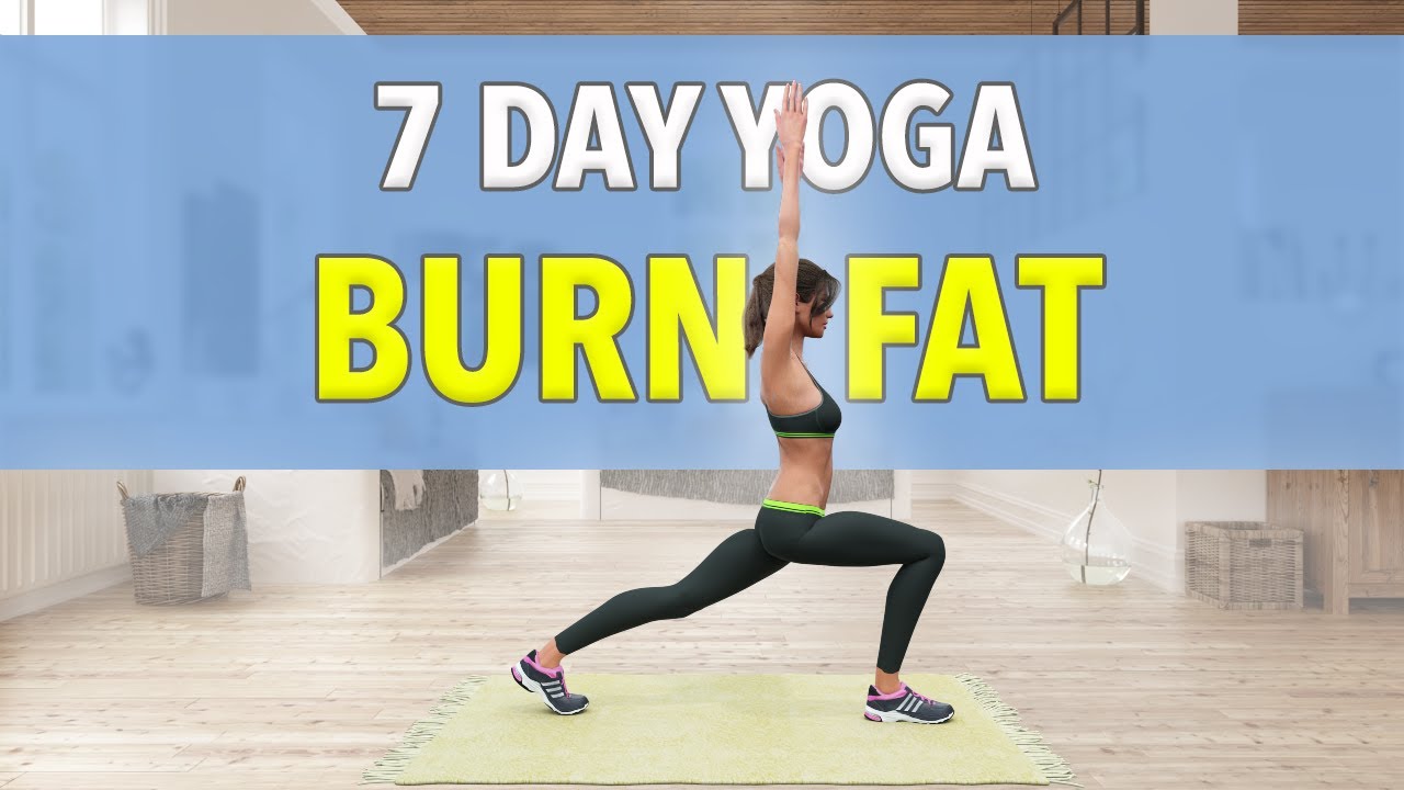 7 Day Yoga To Burn Fat - At Home