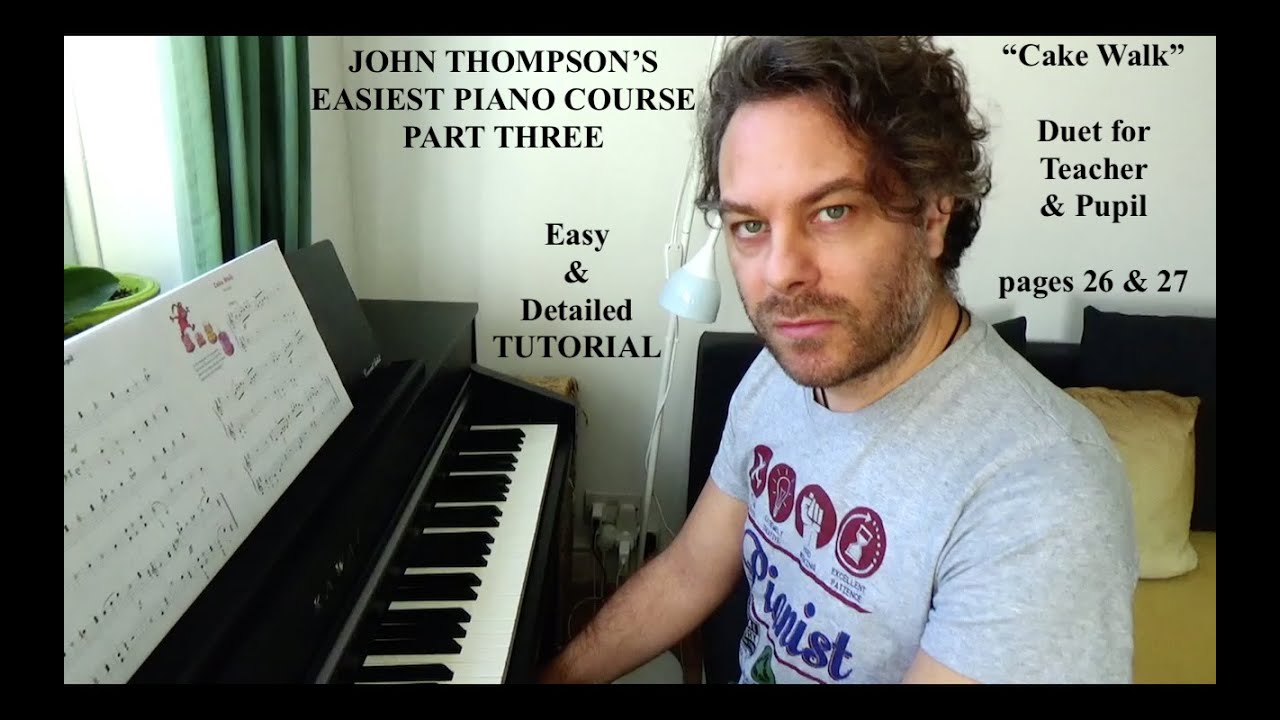 Cake Walk Piano Tutorial – John Thompson Part 3, Pages 26–27 (Step-by-Step)