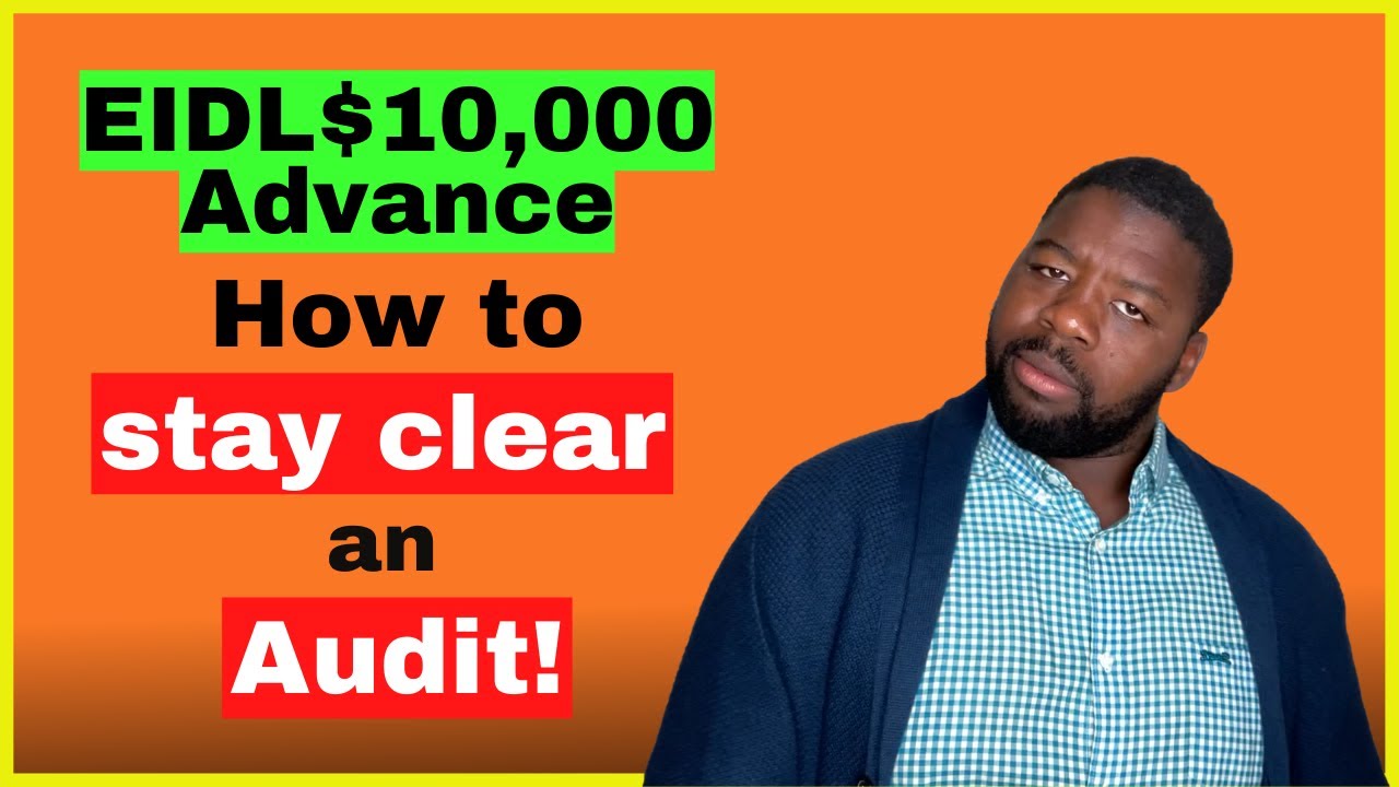 EIDL $10,000 Advance - How to stay clear of an Audit!