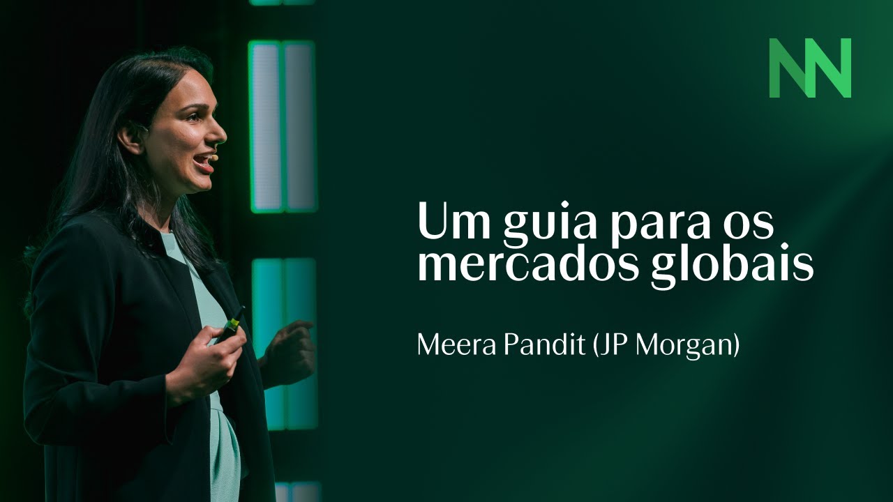 Um guia para os mercados globais com Meera Pandit (JP Morgan)