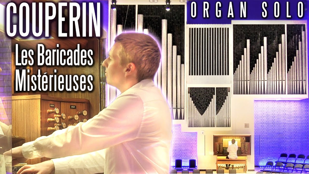 COUPERIN - LES BARRICADES MYST&Eacute;RIEUSES - ORGAN SOLO - JONATHAN SCOTT