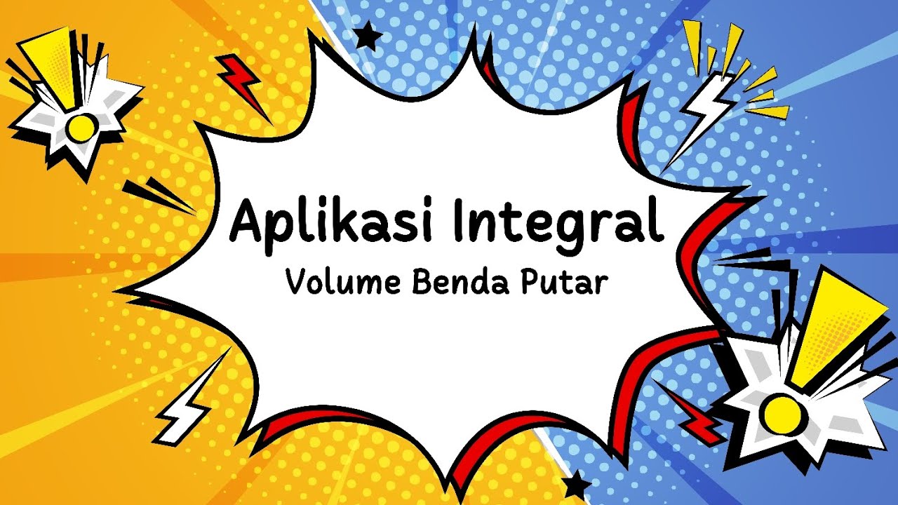 Aplikasi Integral: Volume Benda Putar