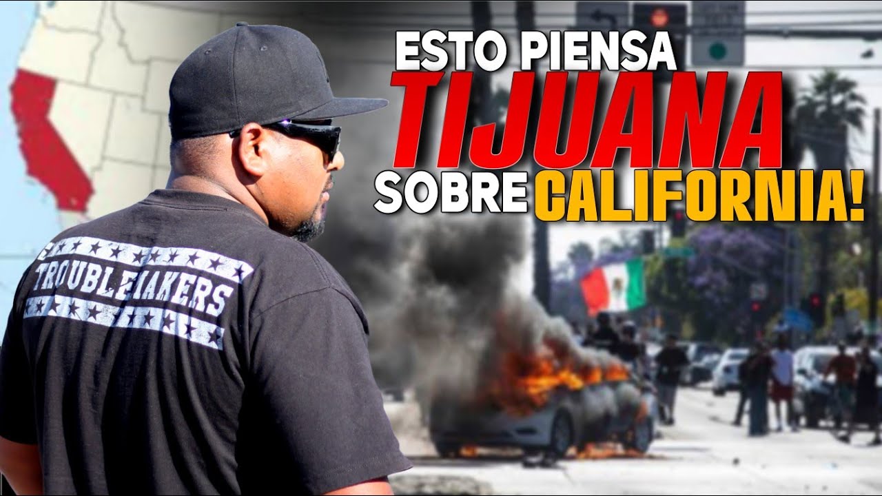 TIJUANA LE MANDA MENSAJE A LATINOS EN CALIFORNIA! ( Manifestación en estados unidos )