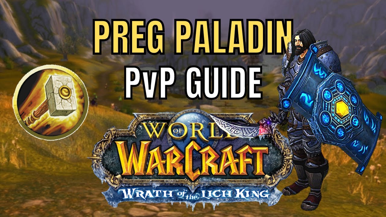 Руководство по PvP для PREG PALADIN (гибрид защиты/возвращения) | Wrath of the Lich King