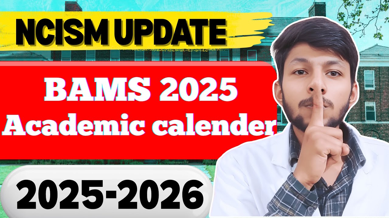 Exciting News: BAMS UG Program Academic Calendar 2025-26 Has Dropped
