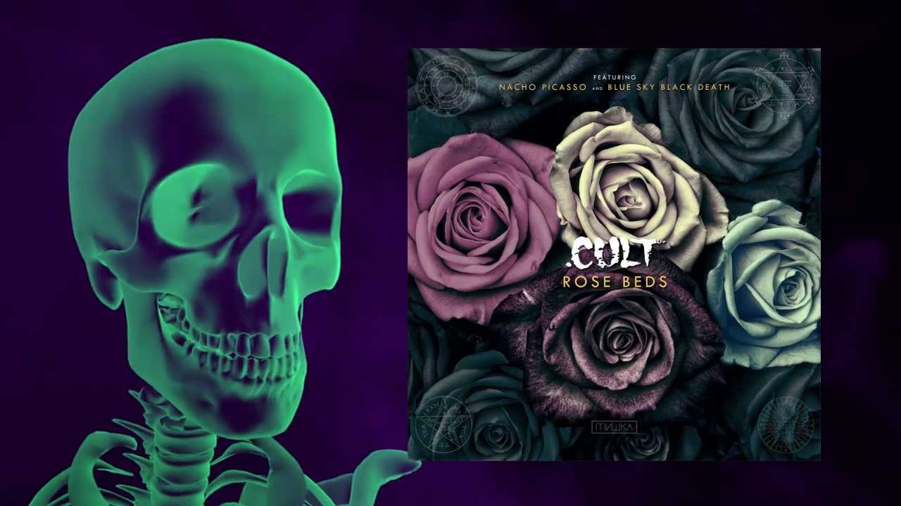 .CULT - ROSE BEDS FT. NACHO PICASSO (PROD. BLUE SKY BLACK DEATH)