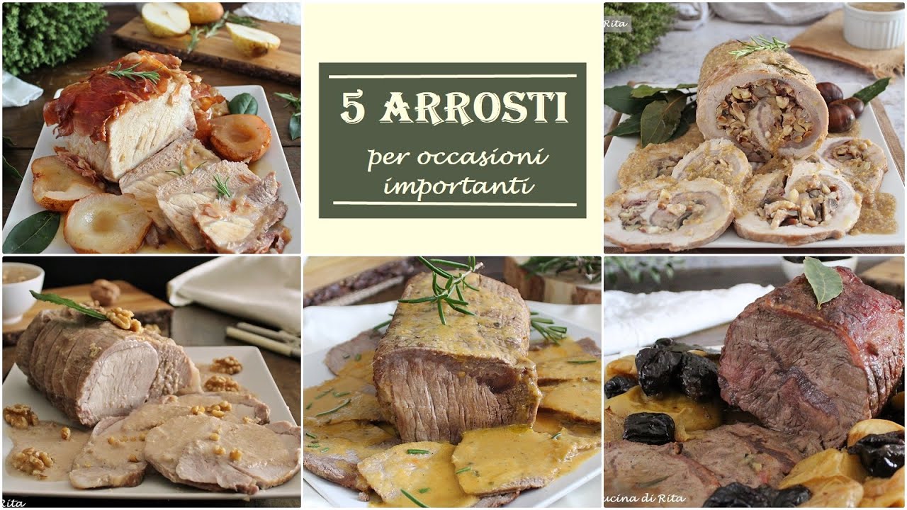 5 ARROSTI per occasioni importanti- La cucina di Rita