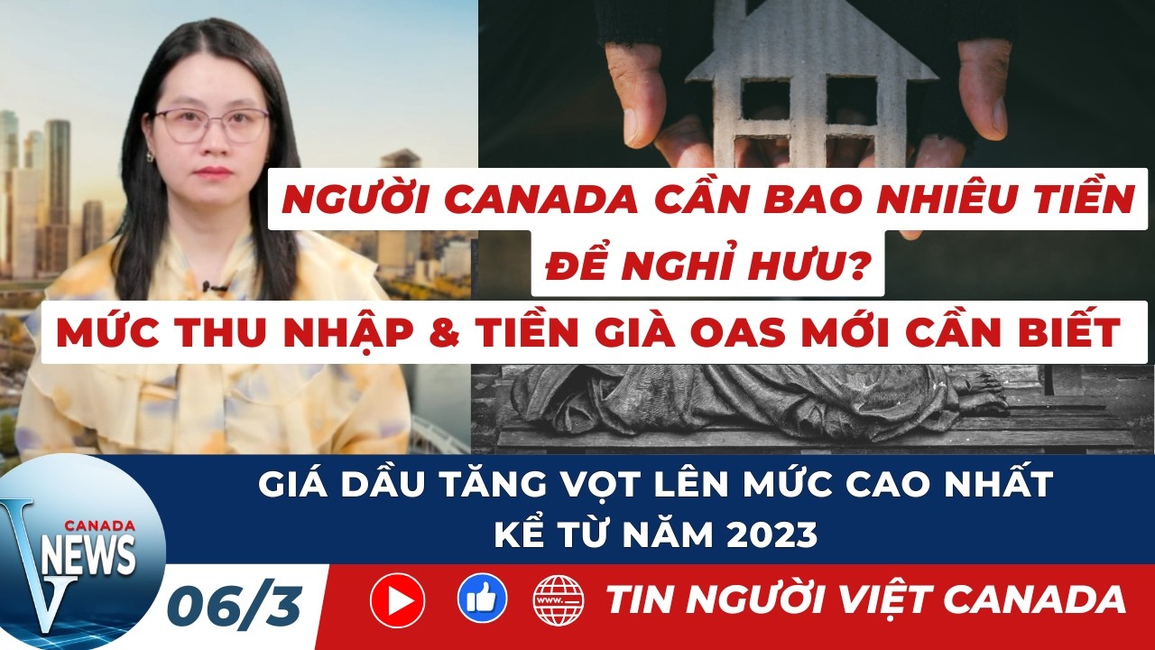 🔴Người Canada CẦN BAO NHIÊU TIỀN để nghỉ hưu; GIÁ DẦU TĂNG MỨC CAO NHẤT từ 2023