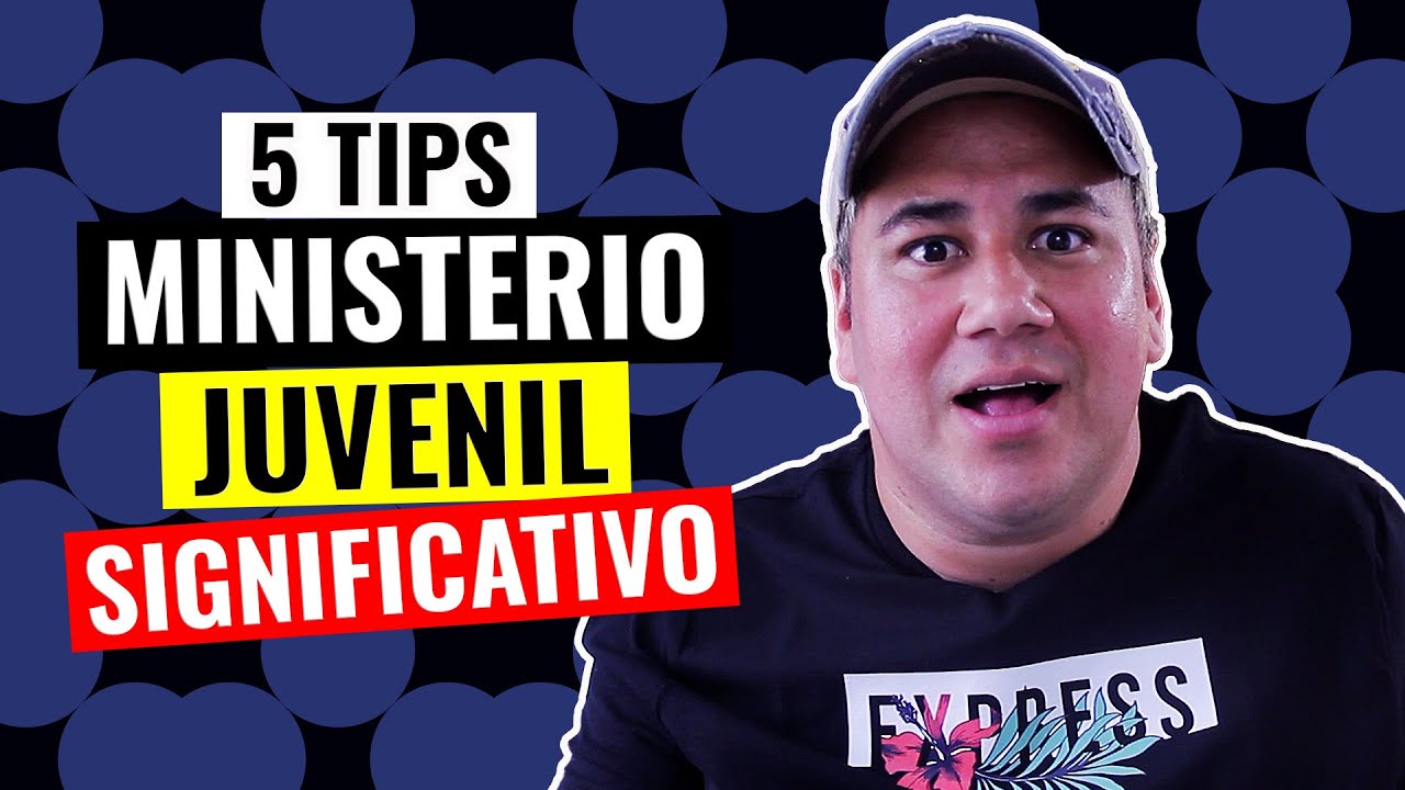 Ministerio Juvenil Significativo - Tips para un ministerio Relacional