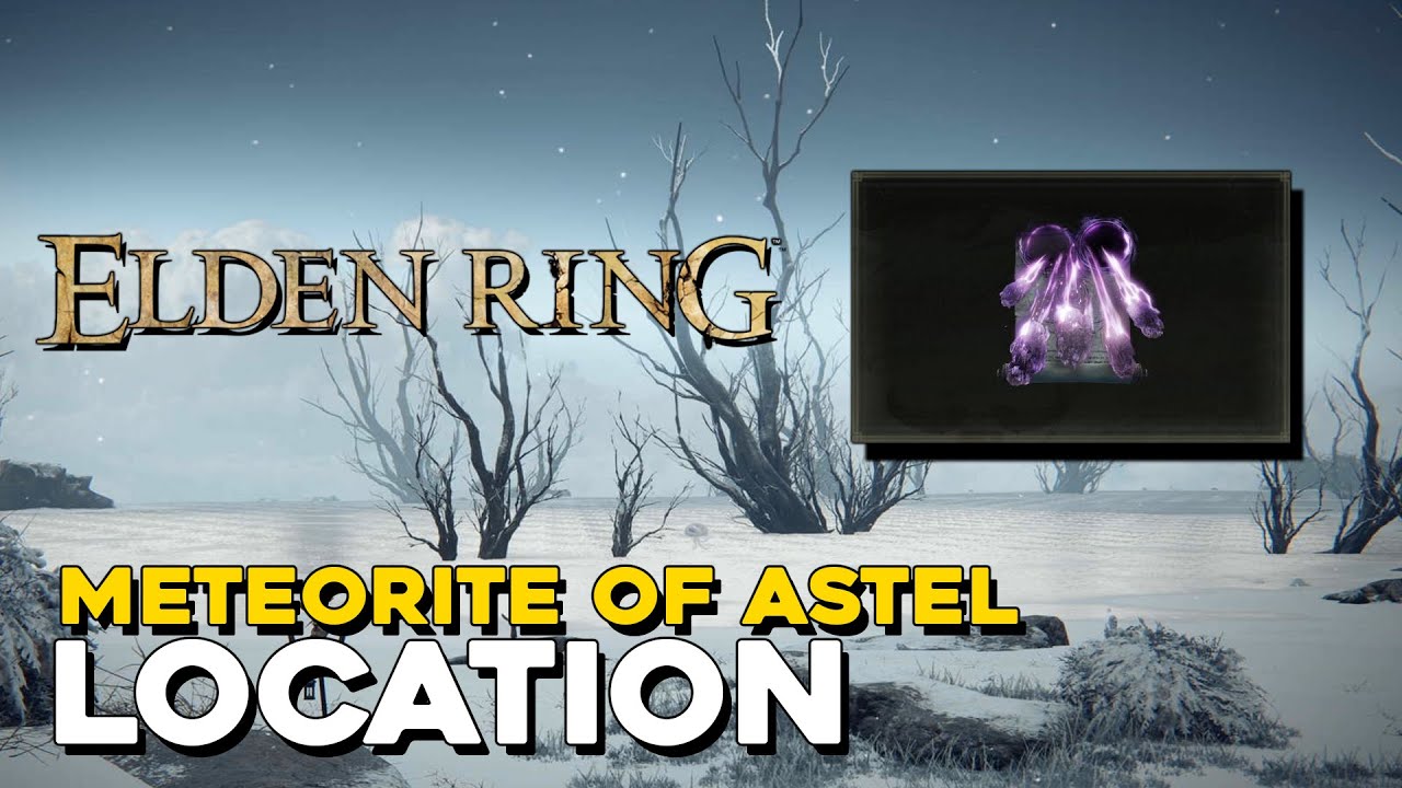 Elden Ring Meteorite Of Astel Spell Location
