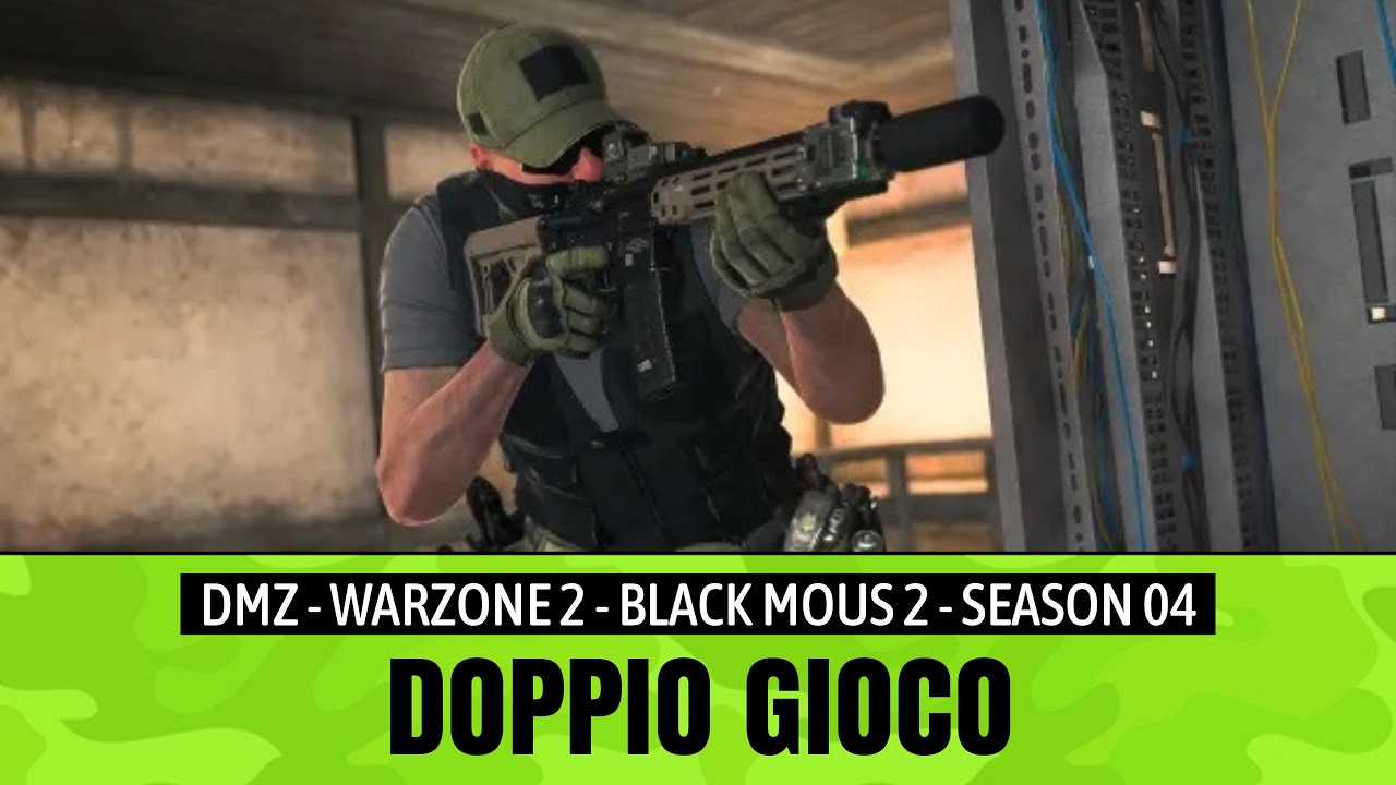 Doppio Gioco | DMZ | S4 | Dinaminardo | Balestra | Black Mous 2 | Warzone 2