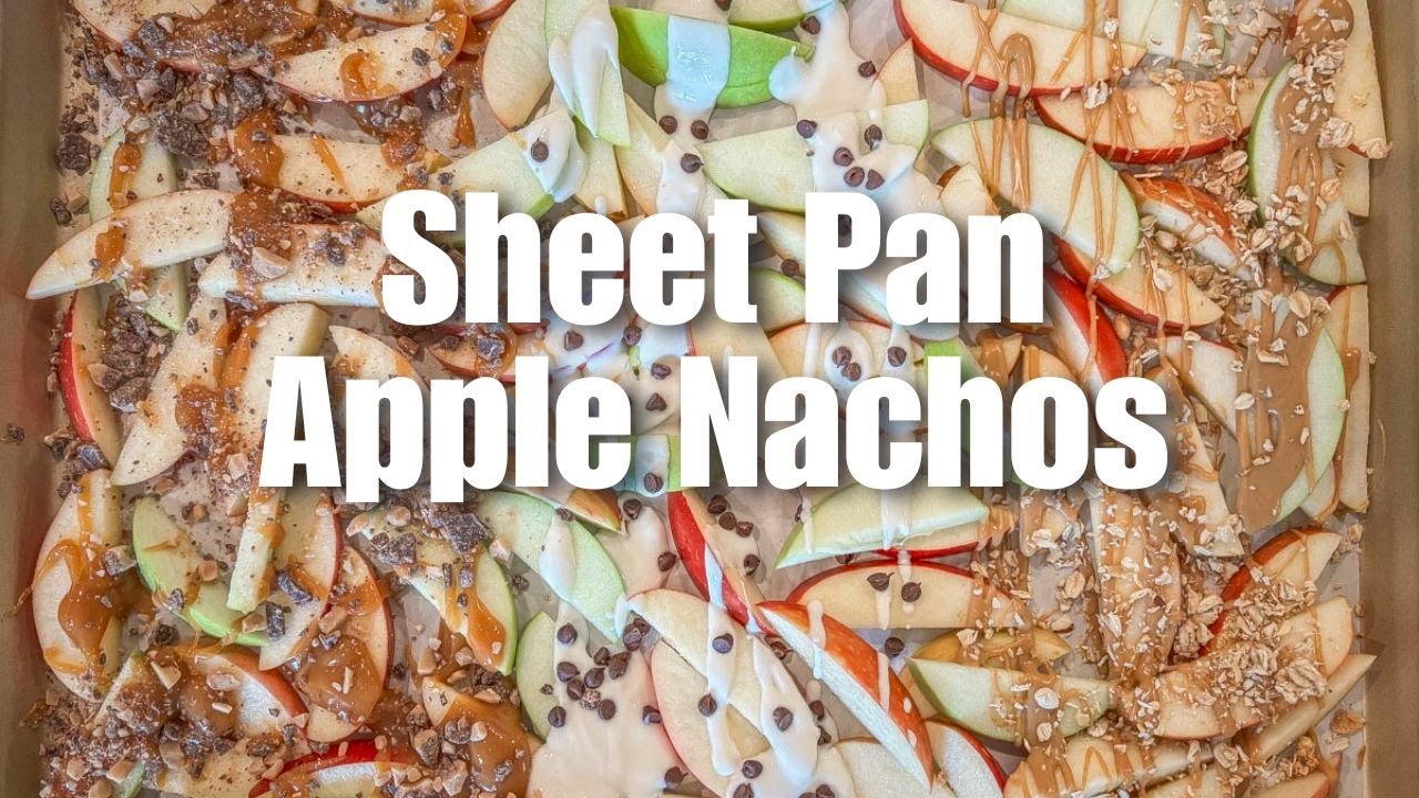 Sheet Pan Apple Nachos 3 Ways | Healthy & Fun Snack for Kids