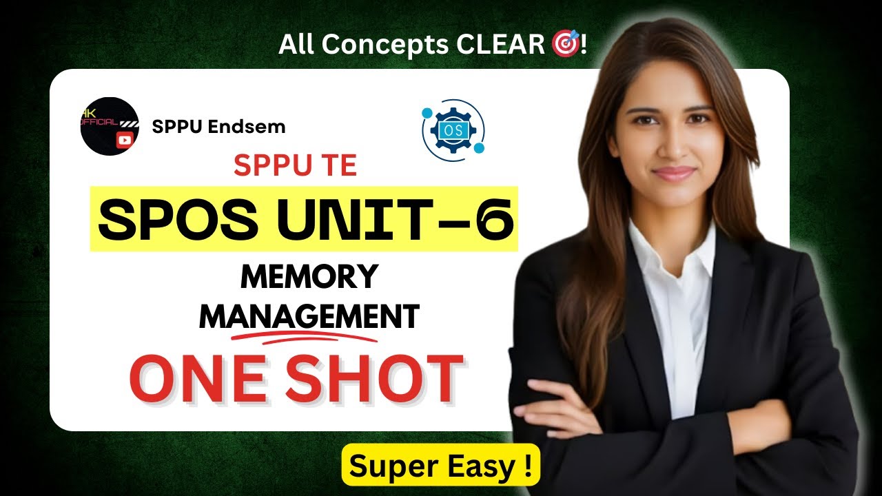 SPOS Unit 6: Memory Management FULL ONE SHOT | SPPU | Simple & Scoring Explanation