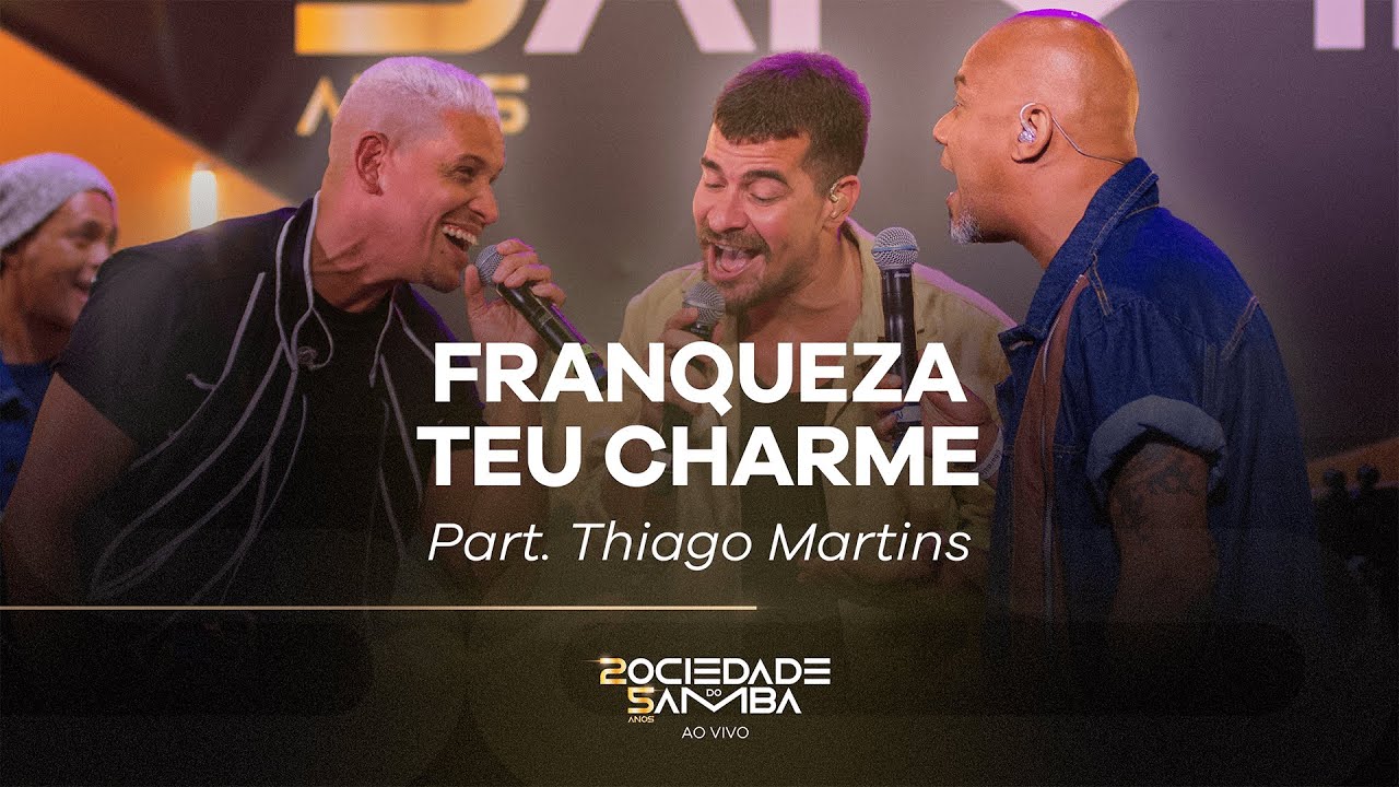 Sociedade do Samba Feat Thiago Martins - Teu Charme / Franqueza - 25 anos