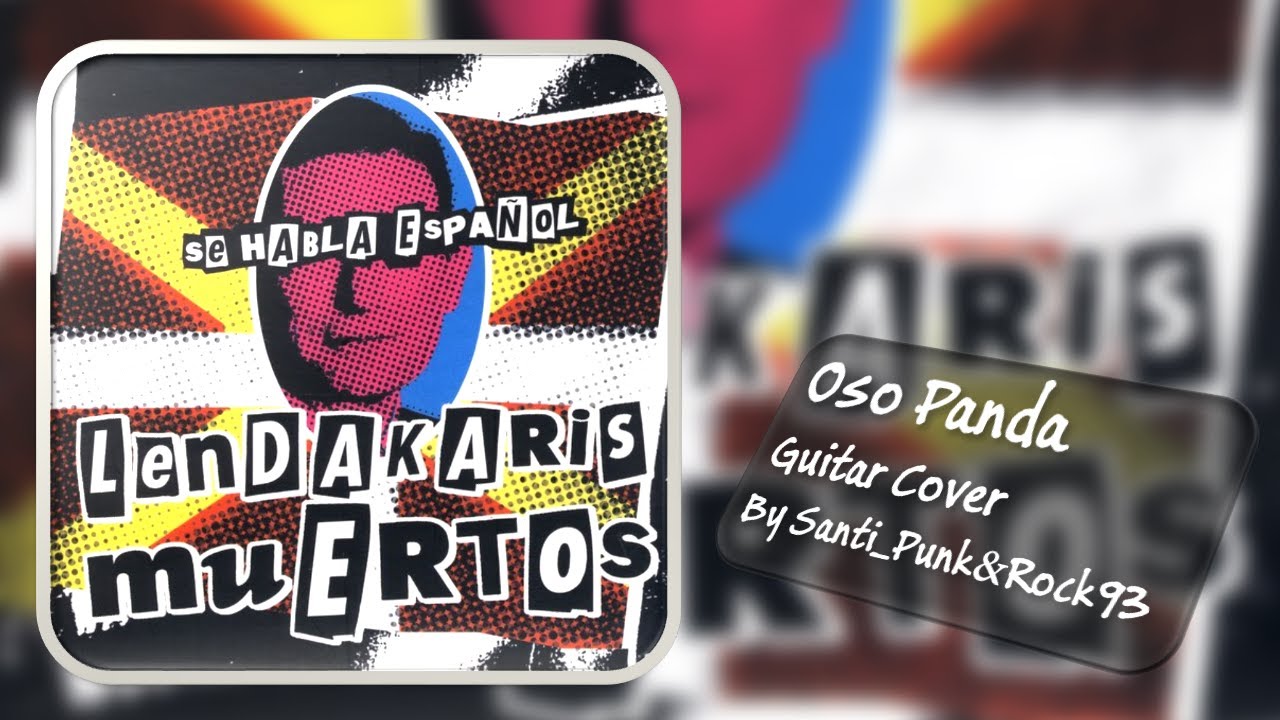 Oso Panda - Lendakaris muertos (Guitar cover)
